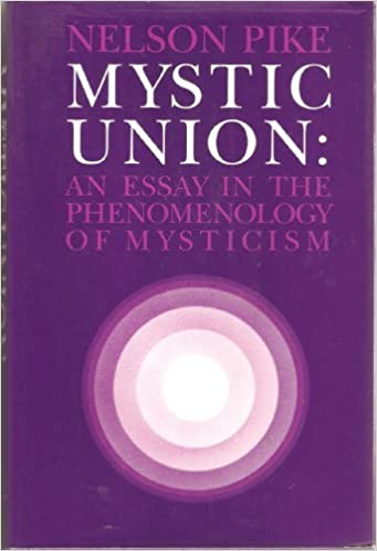 Mystic Union: An Essay in the Phenomenology of Mysticism BY Pike - Scanned Pdf with Ocr